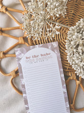 Load image into Gallery viewer, Bujo Bae &quot;Be The Babe&quot; To Do List Notepad
